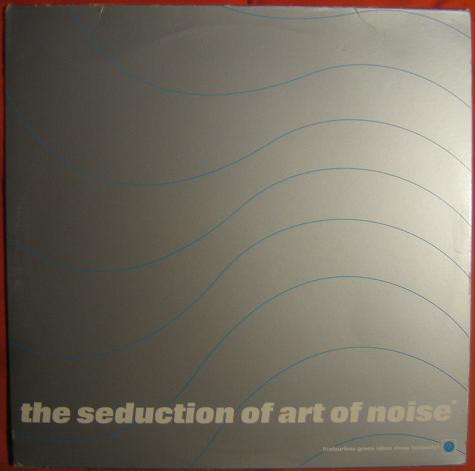 Art Of Noise — Seduction Of Art Of Noise