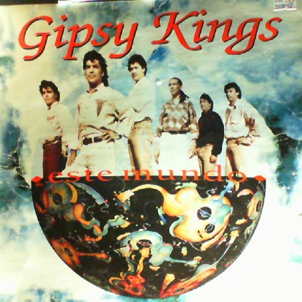 Gipsy Kings — Este Mundo