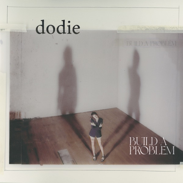 Dodie — Build A Problem