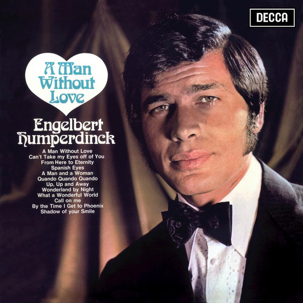 Humperdinck Engelbert — A Man Without Love