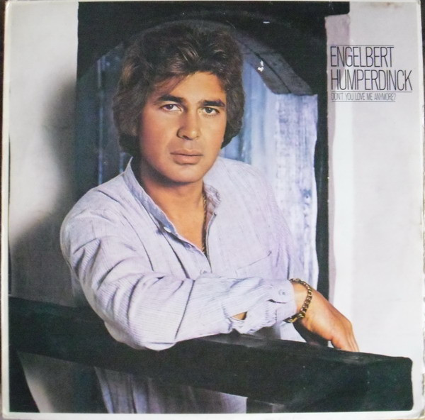 Humperdinck Engelbert — Don't You Love Me Anymore?