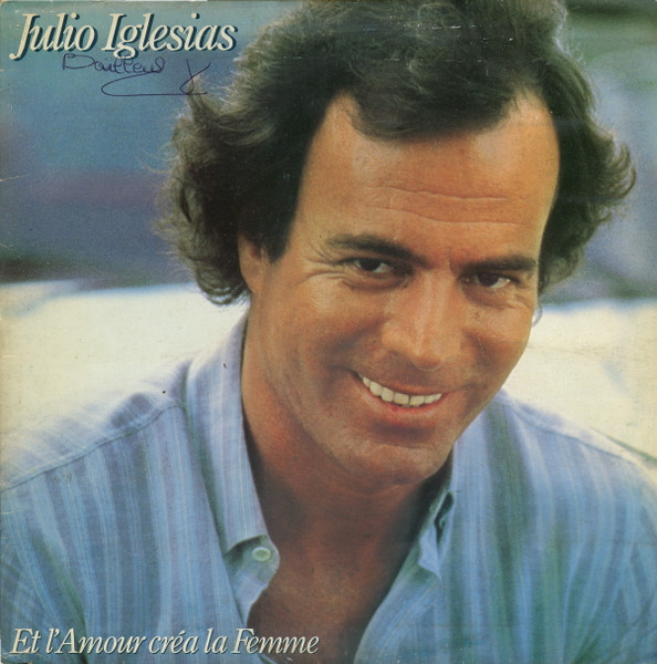 Iglesias Julio — Et L'amour Crea La Femme
