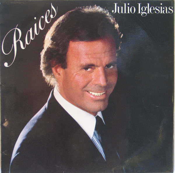 Iglesias Julio — Raices