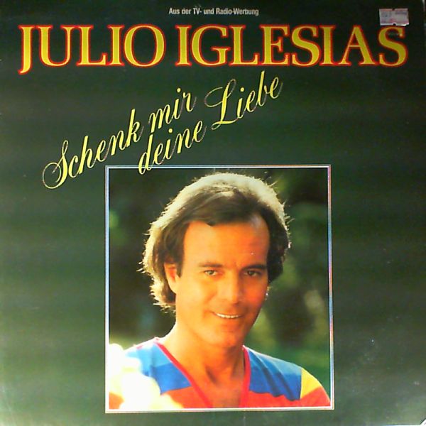 Iglesias Julio — Schenk mir deine liebe