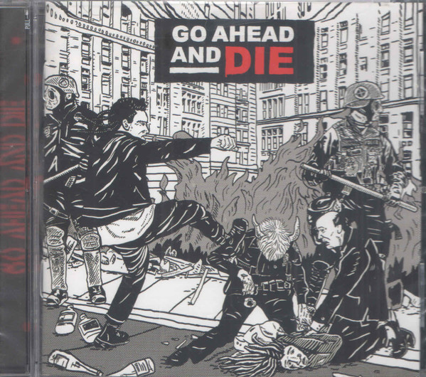 Go Ahead And Die — Go Ahead And Die