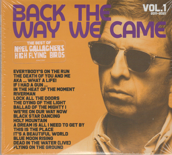 Noel Gallagher's High Flying Birds — Back The Way We Came: Vol. 1 (2011 - 2021)