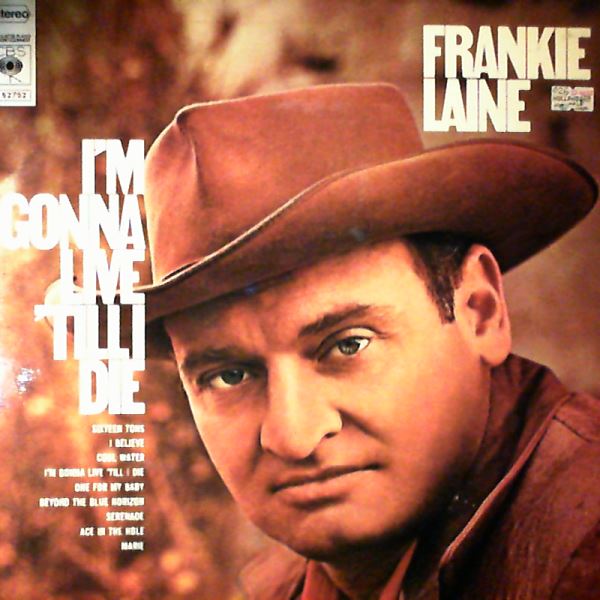 Laine Frankie — I'm Gonna Live 'Till I Die