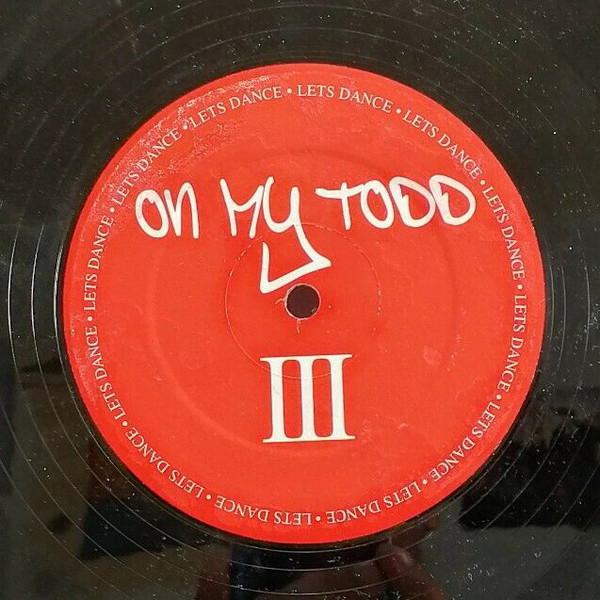 On My Todd — III