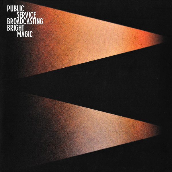 Public Service Broadcasting — Bright Magic