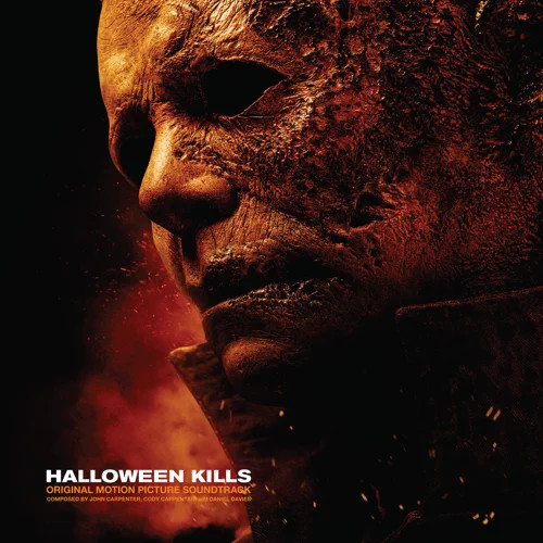 John Carpenter , Cody Carpenter , Daniel Davies — Halloween Kills (Original Motion Picture Soundtrack)