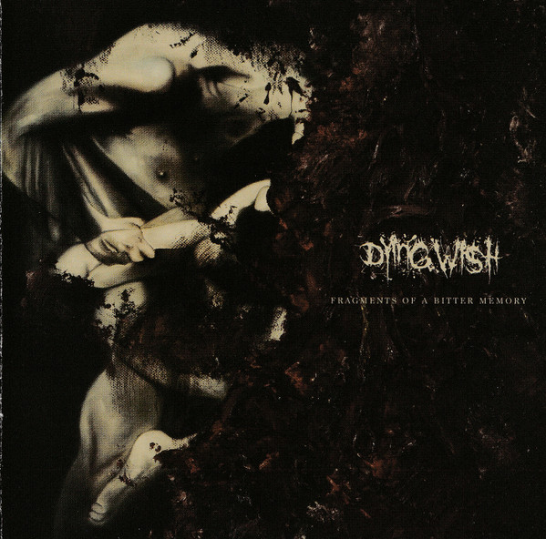 Dying Wish — Fragments Of A Bitter Memory