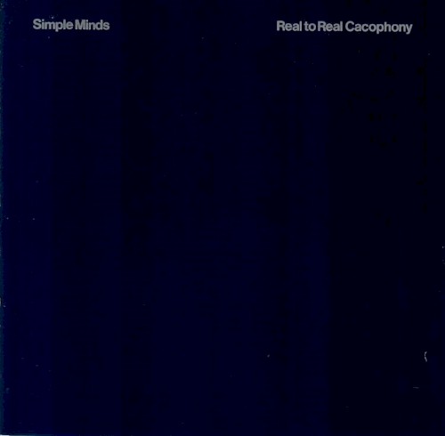 Simple Minds — Real to Real Cacophony