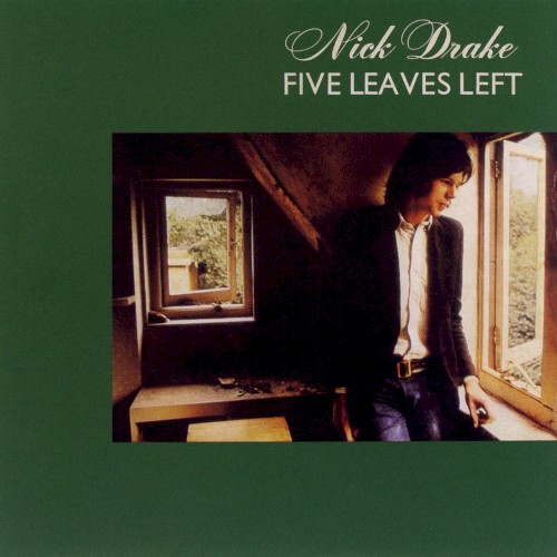 Nick Drake — Five Leaves Left