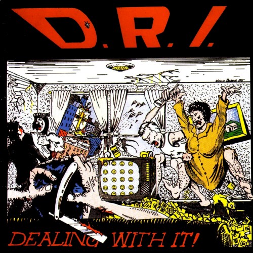 D.R.I. — Dealing With It