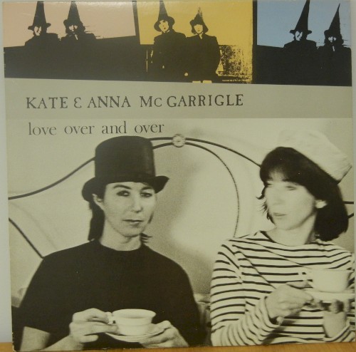 Kate & Anna McGarrigle — Love Over and Over