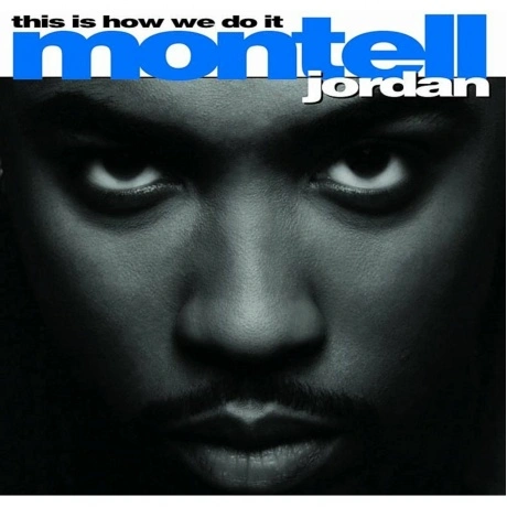 Montell Jordan — This Is How We Do It (0602465256192) виниловая