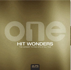 Various — One Hit Wonders (The Hardest To Find Hits Of All Time) (Special Edition)