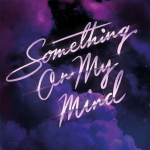 Purple Disco Machine — Something On My Mind