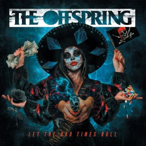 The Offspring — Let The Bad Times Roll