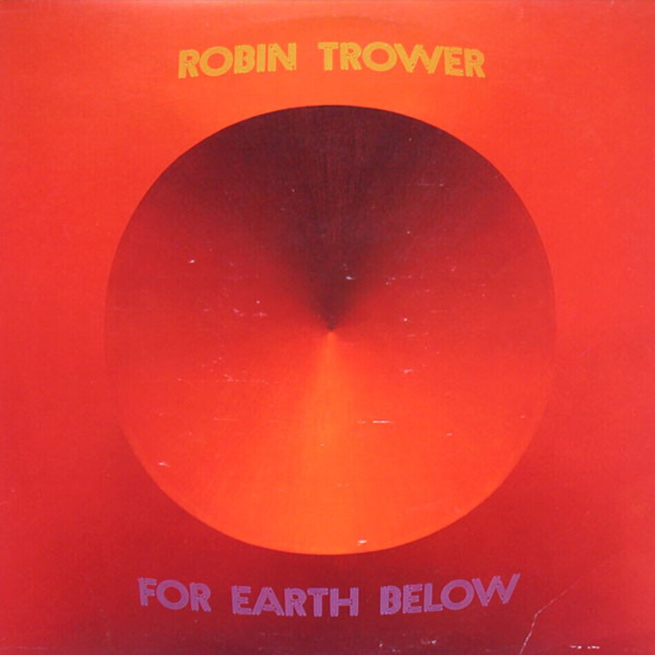 Robin Trower — For Earth Below