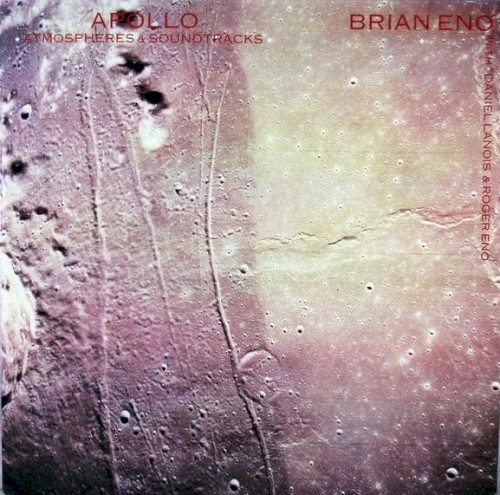 Brian Eno — Apollo: Atmospheres & Soundtracks