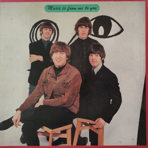 The Beatles — Music Is From Me To You
