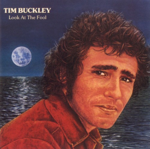 Tim Buckley — Look at the Fool