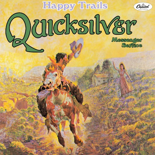 Quicksilver Messenger Service — Happy Trails