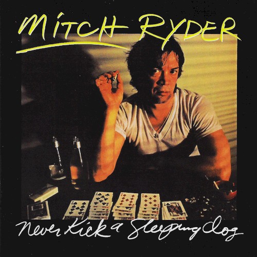Mitch Ryder — Never Kick a Sleeping Dog