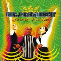 Mr. President — Up'n Away
