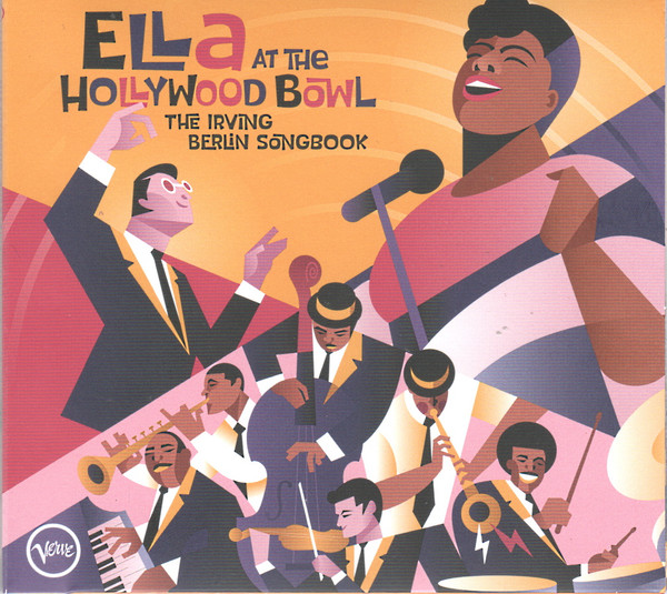 Ella Fitzgerald — Ella At The Hollywood Bowl: The Irving Berlin Songbook