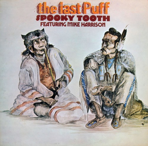 Spooky ToothfeaturingMike Harrison — The Last Puff
