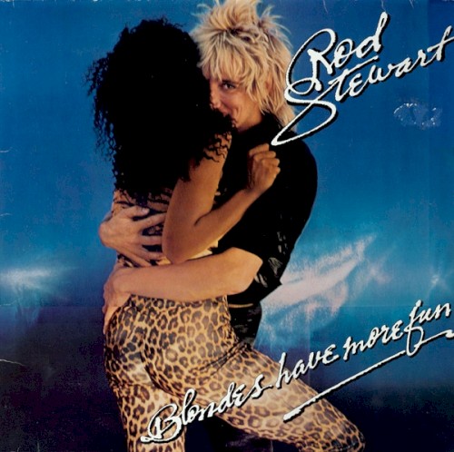 Rod Stewart — Blondes Have More Fun