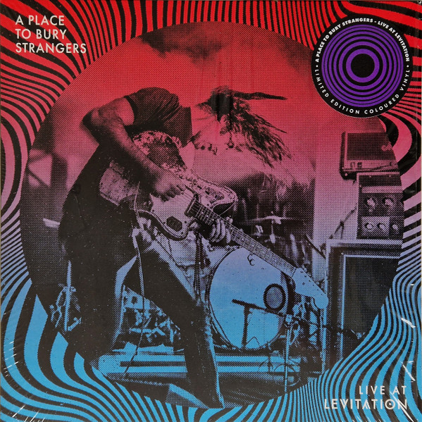 A Place To Bury Strangers — Live at Levitation