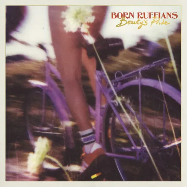 Born Ruffians — Beauty's Pride Релиз 2025