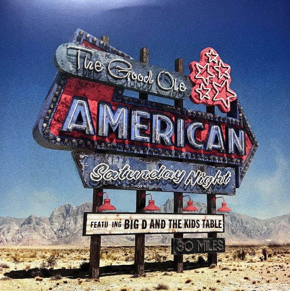 Big D and the Kids Table — The Good Ole American Saturday Night