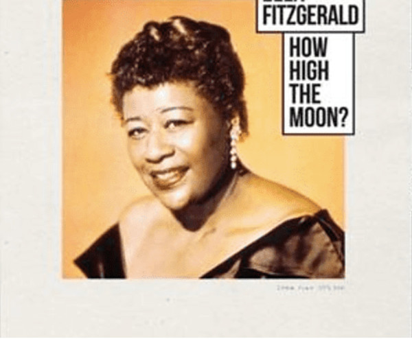 Ella Fitzgerald — How High The Moon?
