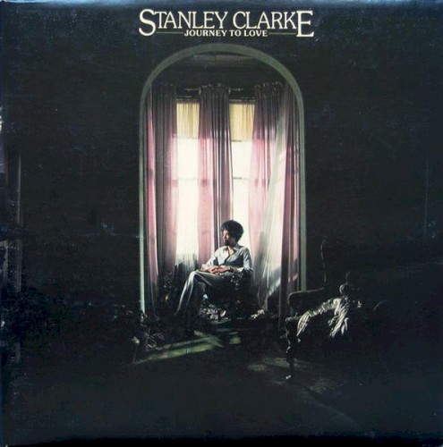 Stanley Clarke — Journey to Love