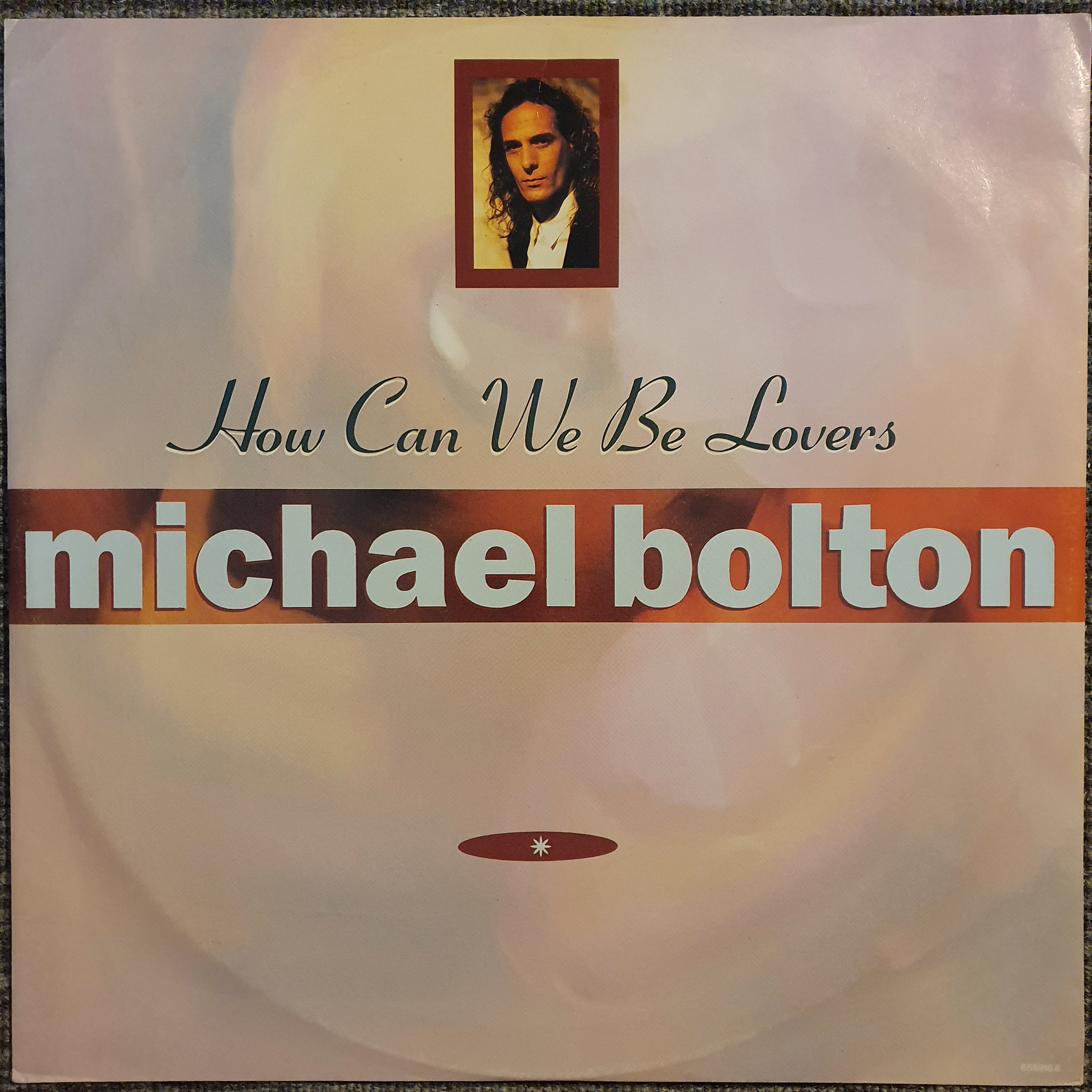 Michael Bolton — How Can We Be Lovers
