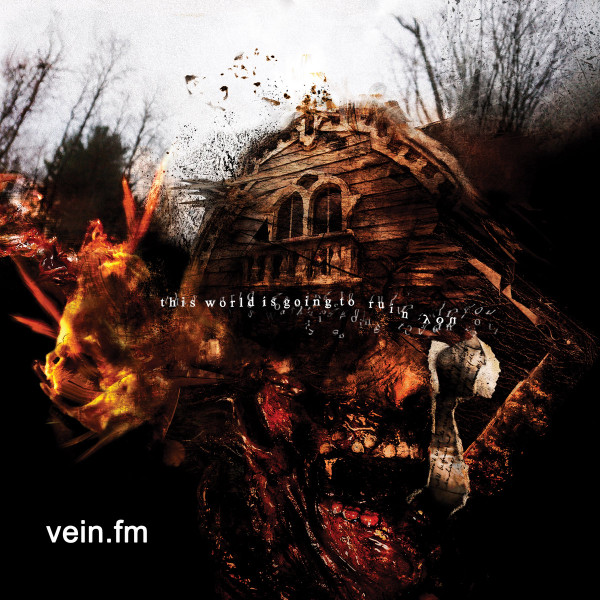 Vein — This World Is Going To Ruin You