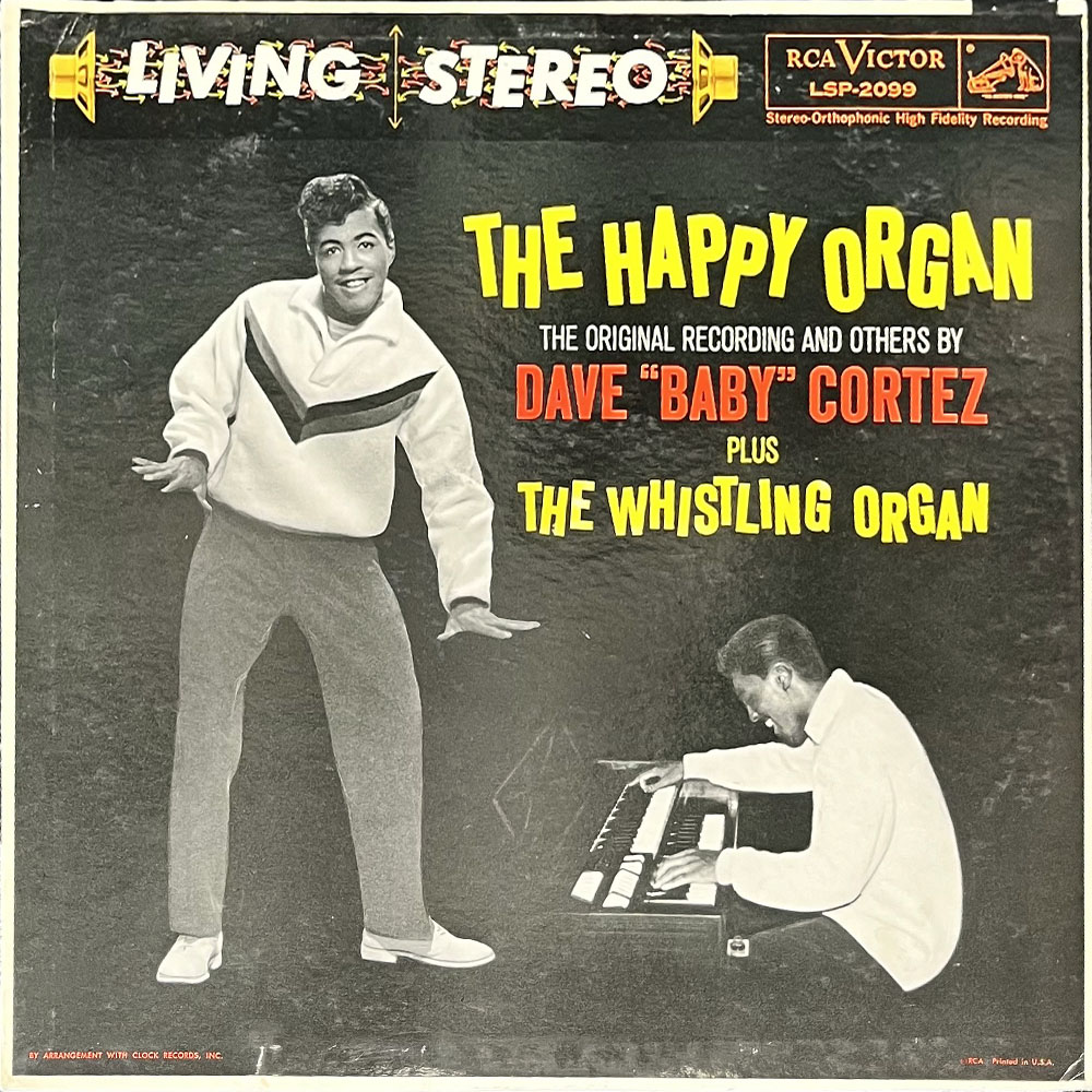 Dave — Baby" Cortez – "The Happy Organ