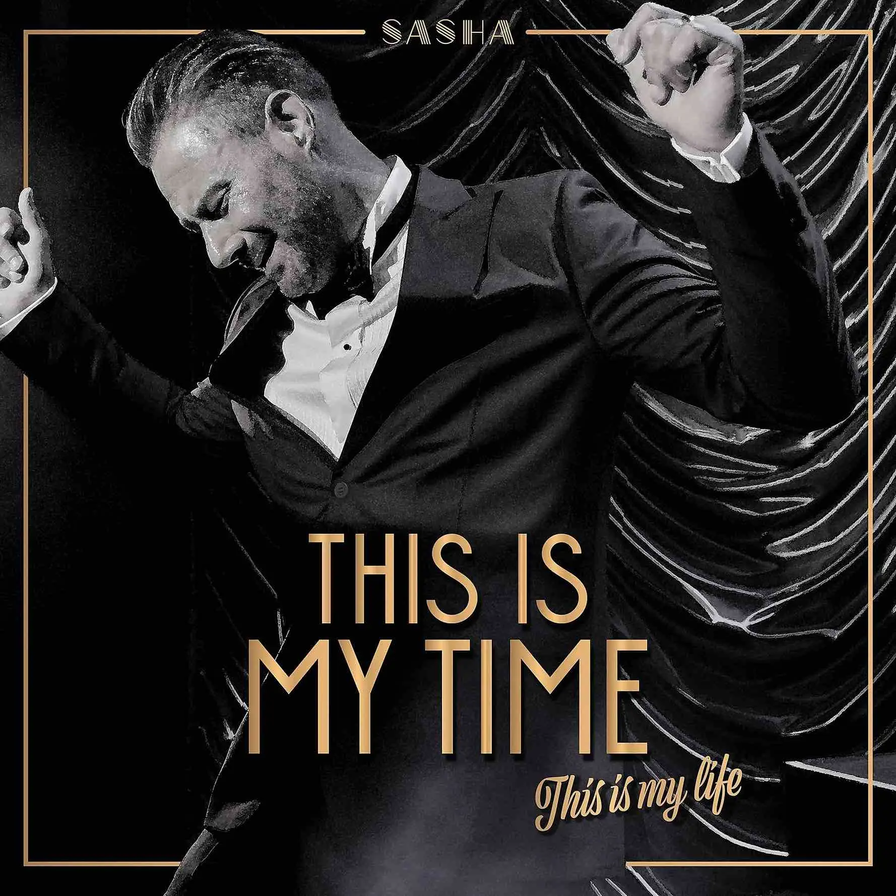 SASHA — This Is My Time (This Is My Life)