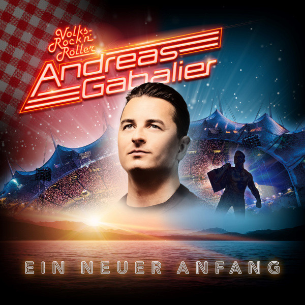 Andreas Gabalier — Ein Neuer Anfang