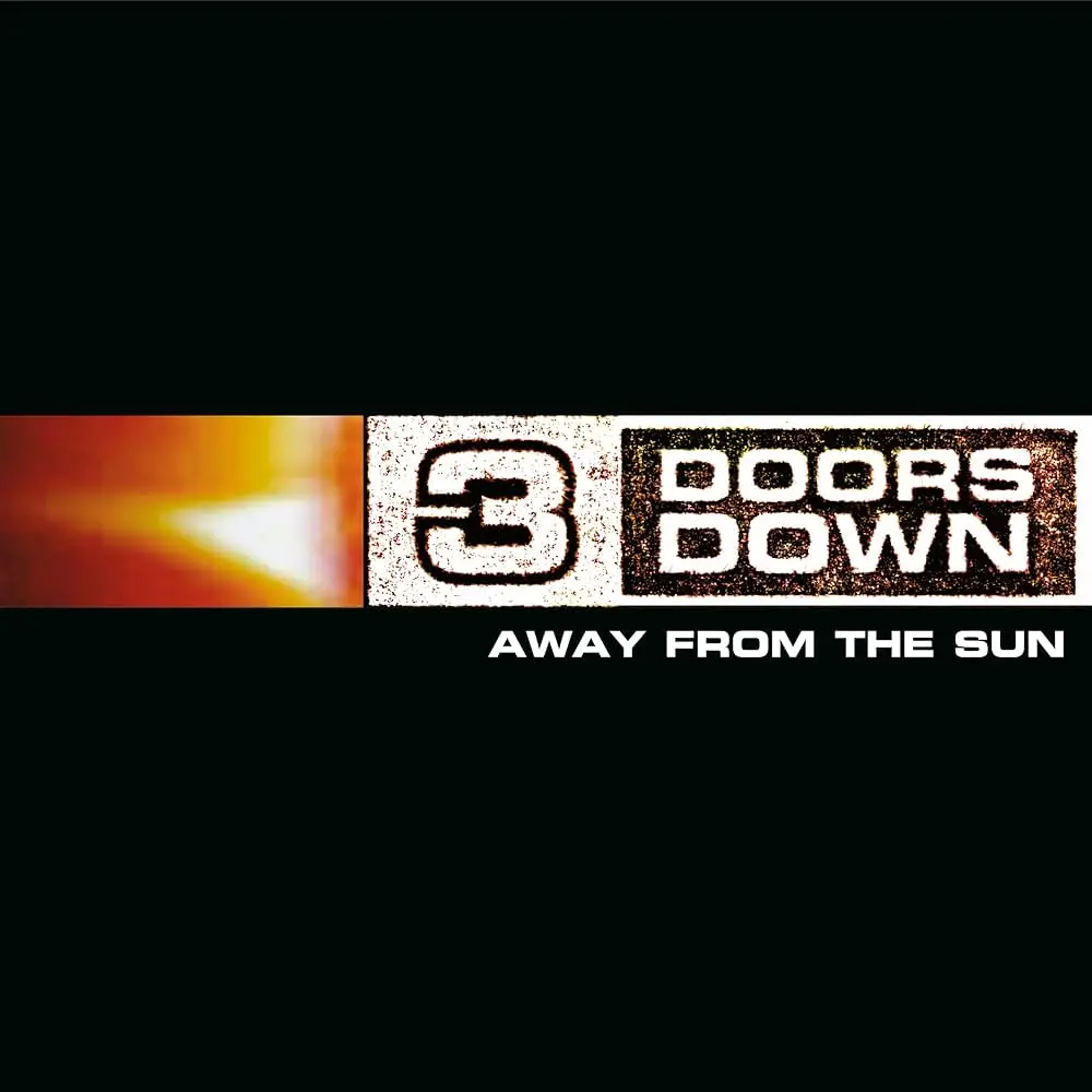 3 DOORS DOWN — Away From The Sun