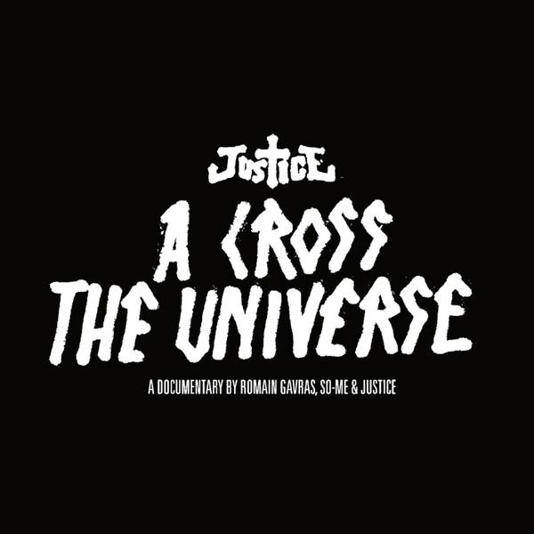 Justice — A Cross The Universe