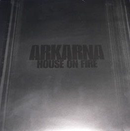 Arkarna — House On Fire