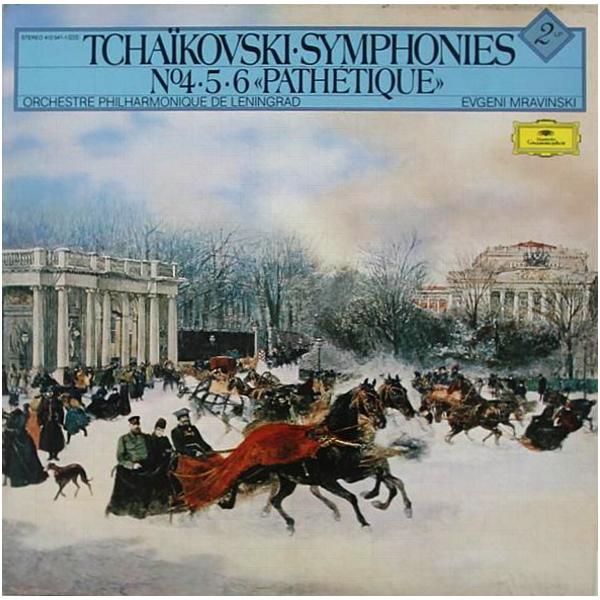 TCHAIKOVSKY — SYMPHONIES № 4, 5, 6 "PATHETIQUE" (EVGENI MRAVINSKI, ORCHESTRE PHILHARMONIQUE DE LENINGRAD)