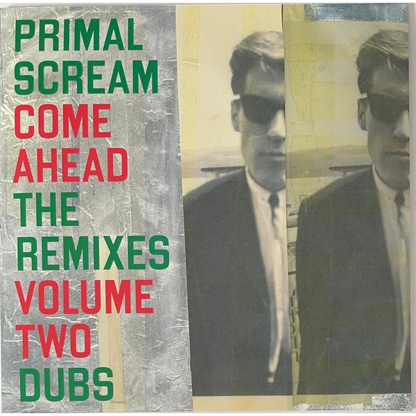 PRIMAL SCREAM — COME AHEAD: THE REMIXES VOL.2
