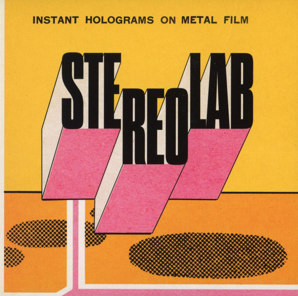 Stereolab — Instant Holograms On Metal Film