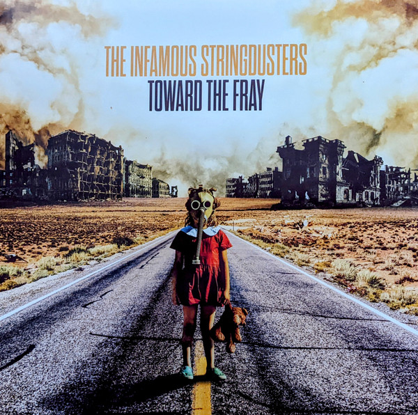 The Infamous Stringdusters — Toward The Fray